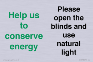 Help us to conserve energy - Please open the blinds and use natural light